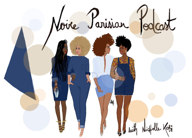 The  Noire  Parisian- Parisian Noire PODCAST