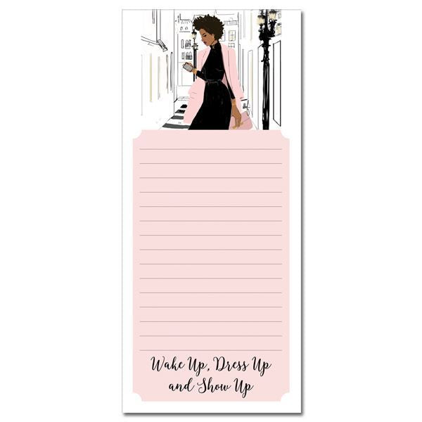 "Wake Up Dress Up Show Up" Nicholle Kobi x AA I Magnetic Notepad
