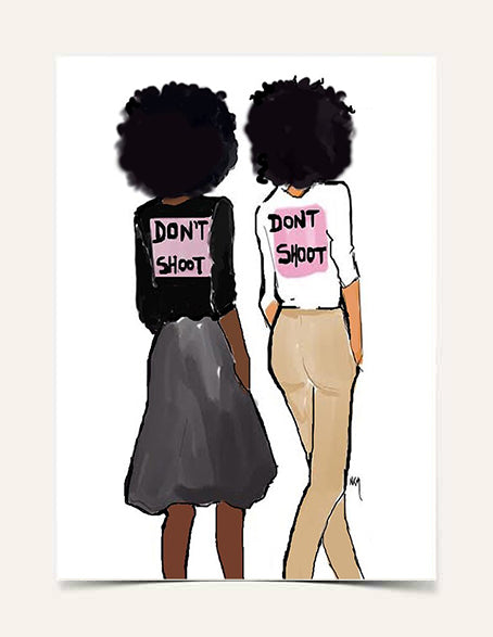 " Don't Shoot" | Art Print