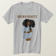 Brown Beauté |  T-Shirt